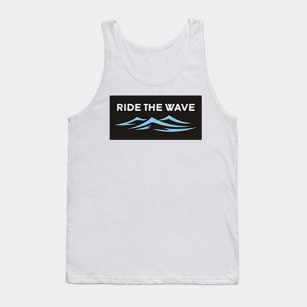 RIDE THE WAVE Tank Top by RAFAZS